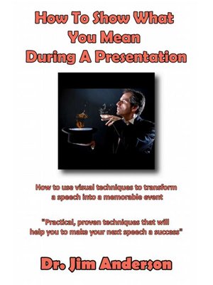 cover image of How to Show What You Mean During a Presentation